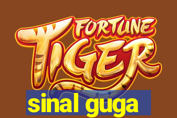 sinal guga
